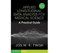 Applied Longitudinal Data Analysis for Medical Science : A Practical Guide