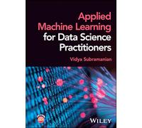 Applied Machine Learning for Data Science Practitioners