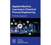Applied Machine Learning in Chemical Process Engineering : A Practical Approach