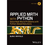 Applied Math with Python : Solve Real-World Problems with Python-Based Solutions