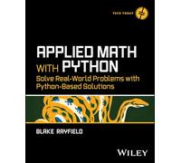 Applied Math with Python : Solve Real-World Problems with Python-Based Solutions