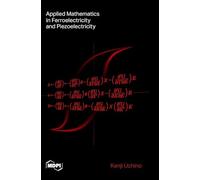 Applied Mathematics in Ferroelectricity and Piezoelectricity