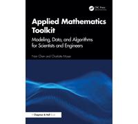Applied Mathematics Toolkit : Modeling, Data, and Algorithms for Scientists and Engineers