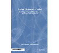 Applied Mathematics Toolkit : Modeling, Data, and Algorithms for Scientists and Engineers
