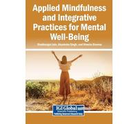 Applied Mindfulness and Integrative Practices for Mental Well-Being