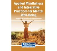 Applied Mindfulness and Integrative Practices for Mental Well-Being