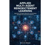 Applied Multi-Agent Reinforcement Learning: Algorithms, Emergent Behaviors, and Strategies for Autonomous Systems