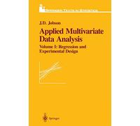 Applied Multivariate Data Analysis: Regression and Experimental Design: 001 (Springer Texts in Statistics)