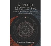 Applied Mysticism : Studies of Meditation and Psychedelics in Secular Contexts