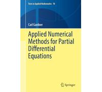 Applied Numerical Methods for Partial Differential Equations: 78 (Texts in Applied Mathematics, 78)