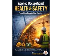 Applied Occupational Health & Safety from Standards to Site Practice