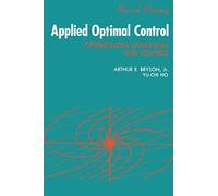 Applied Optimal Control: Optimization, Estimation and Control