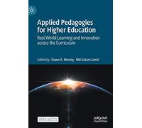 Applied Pedagogies for Higher Education: Real World Learning and Innovation across the Curriculum