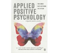 Applied Positive Psychology: Integrated Positive Practice