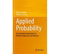 Applied Probability: From Random Experiments to Random Sequences and Statistics