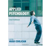 Applied Psychology 2nd (second) Revised Edition by Coolican, Hugh, Cassidy, Tony, Dunn, Orla, Sharp, Rob, Tudwa published by Hodder Education (2007)
