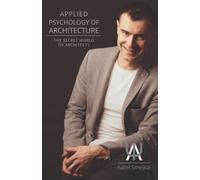 Applied Psychology of Architecture: The secret world of architects