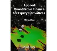 Applied Quantitative Finance for Equity Derivatives: Fifth Edition