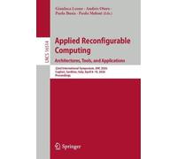 Applied Reconfigurable Computing. Architectures, Tools, and Applications: 22nd International Symposium, ARC 2026, Cagliari, Sardinia, Italy, April ... (Lecture Notes in Computer Science, 16514)