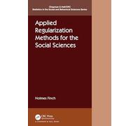 Applied Regularization Methods for the Social Sciences (Chapman & Hall/CRC Statistics in the Social and Behavioral Sciences)