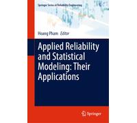 Applied Reliability and Statistical Modeling: Their Applications