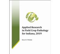 Applied Research in Field Crop Pathology for Indiana, 2019