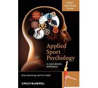 Applied Sport Psychology: A Cased-Based Approach: A Case-Based Approach (Wiley SportTexts)