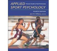 Applied Sport Psychology: Personal Growth to Peak Performance