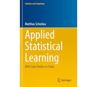 Applied Statistical Learning: With Case Studies in Stata (Statistics and Computing)