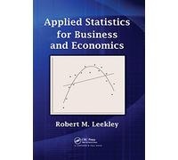 Applied Statistics for Business and Economics