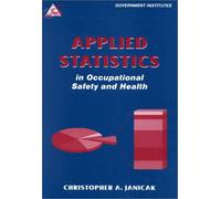 Applied Statistics in Occupational Safety and Health
