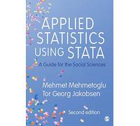 Applied Statistics Using Stata: A Guide for the Social Sciences