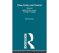 Applied Studies Towards a Sociology of Language (Class, Codes, and Control)