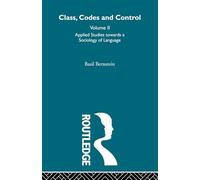 Applied Studies Towards a Sociology of Language (Class, Codes, and Control)