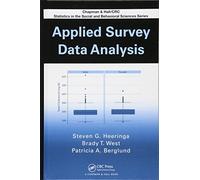 Applied Survey Data Analysis (Chapman & Hall/CRC Statistics in the Social and Behavioral Sciences)