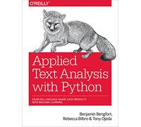 Applied Text Analysis with Python: Enabling Language-Aware Data Products with Machine Learning