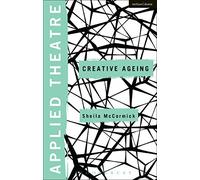 Applied Theatre: Creative Ageing