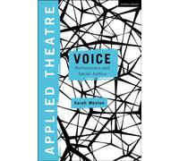 Applied Theatre: Voice : Performance and Social Justice
