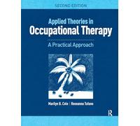 Applied Theories in Occupational Therapy: A Practical Approach