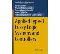 Applied Type-3 Fuzzy Logic Systems and Controllers (Studies in Fuzziness and Soft Computing)