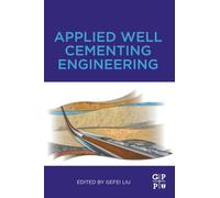 Applied Well Cementing Engineering