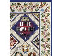 Applique Masterpiece: Little Brown Bird Patterns