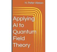 Applying AI to Quantum Field Theory: 1 (Applying AI to Science)