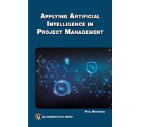 Applying Artificial Intelligence to Project Management (MLI Generative AI Series)