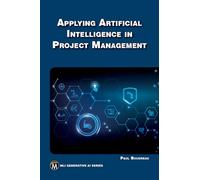 Applying Artificial Intelligence to Project Management (MLI Generative AI Series)