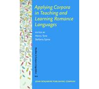 Applying Corpora in Teaching and Learning Romance Languages: 122 (Studies in Corpus Linguistics)