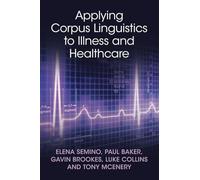 Applying Corpus Linguistics to Illness and Healthcare