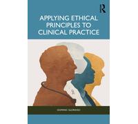 Applying Ethical Principles to Clinical Practice