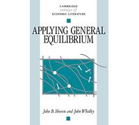 Applying General Equilibrium (Cambridge Surveys of Economic Literature)
