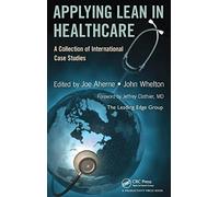 Applying Lean in Healthcare: A Collection of International Case Studies